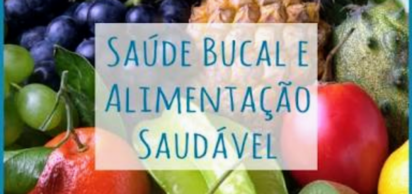 Uma dieta saudável é importante para a saúde bucal